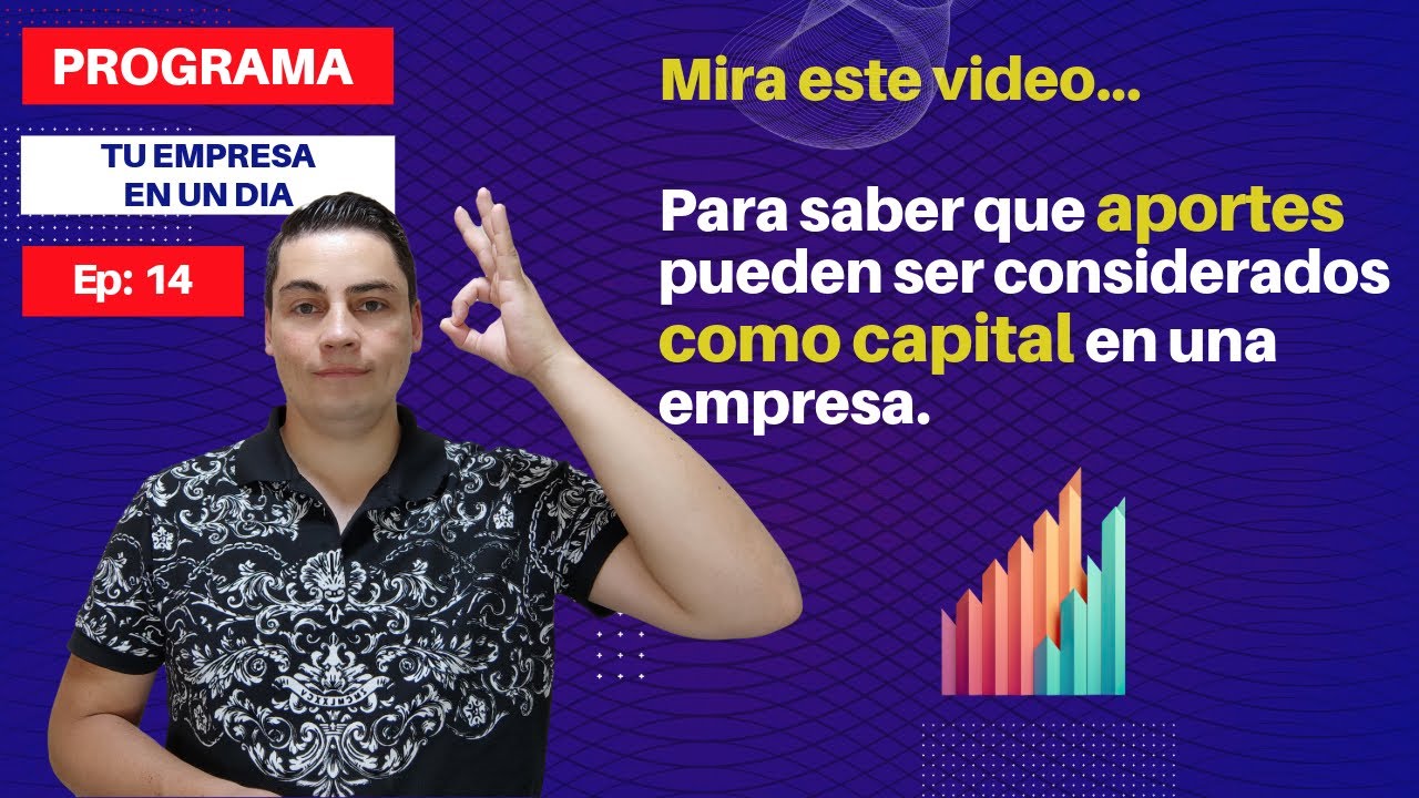 Como Funciona El Aporte de Capital de una EMPRESA ✅ EP 14 PROGRAMA Paso A Paso