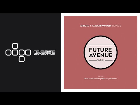 PREMIERE: Arnold T & Alain Pauwels - Nexus 8 (Weird Sounding Dude Remix) [Future Avenue]