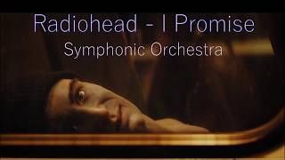Download lagu Radiohead - I Promise (Symphonic Orchestra) Cover mp3