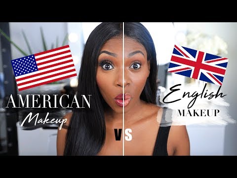 AMERICAN VS ENGLISH MAKEUP! I Hope I'm not offending anyone!