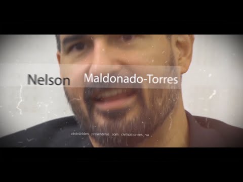 Nelson Maldonado-Torres - Coloniality of power and metaphysical catastrophe