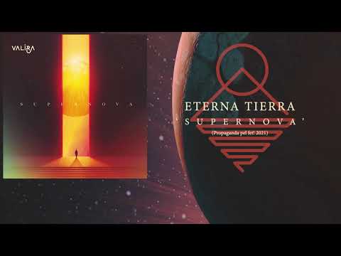 VALIRA - Eterna Tierra - 'Supernova' 2021