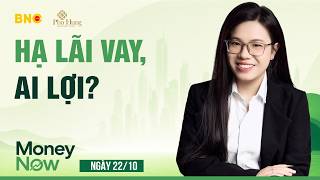 Money Now: Hàng loạt ngân hàng hạ lãi vay | Xuất siêu đỡ tỷ giá | Nỗi lo nợ vay 