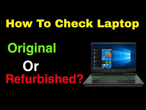 How to Check your Laptop is Original or Refurbished (Repaired)