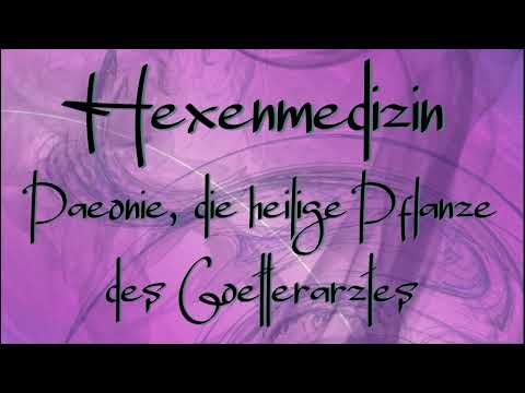 06 7 9 Hexenmedizin   Die Schamanengöttin und ihr Schamane; Orpheus   Päonie, die heilige Pflanze