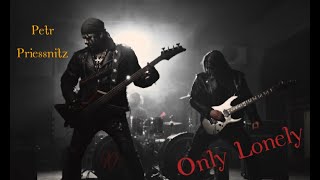 Petr Priessnitz - Only Lonely (Official Video)