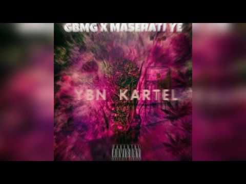 YBN Kartel x GBMG x Maserati Ye - Foeva