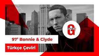 Eminem - 97&#39; Bonnie &amp; Clyde (Türkçe Altyazılı)