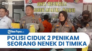 Anggota Polres Mimika Berhasil Ciduk 2 Pelaku Penikam Seorang Nenek di Timika