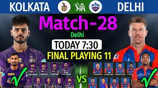 IPL 2023 Match 28 | Kolkata vs Delhi Match Playing 11 | KKR vs DC Match Line-up 2023 IPL