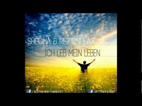 SheCha & Reztinpeaz - Ich Leb Mein Leben