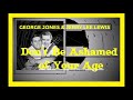 George Jones & Jerry Lee Lewis 🎙 Don't be Ashamed of Your Age