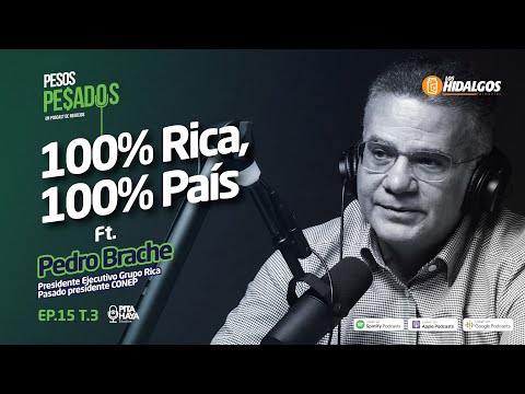 Ep.15 T.3 - 100% Rica, 100% País. Ft. Pedro Brache