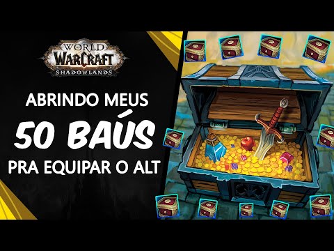 ABRINDO 50 BAÚS de ILVL pra ALT! SERÁ que DÁ PRA EQUIPAR 100%?