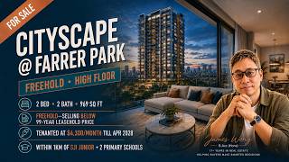 CITYSCAPE AT FARRER PARK | D08 | 2 BEDROOM | 969sf | 1KM TO SJI JUNIOR | FOR SALE BY JAMES WONG