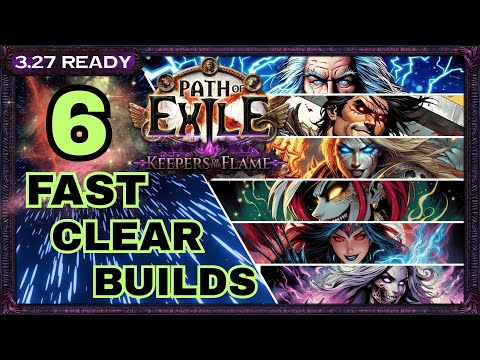 [PoE 3.27] 6 POWERFUL FAST CLEAR BUILDS FOR PATH OF EXILE KEEPERS OF THE FLAME - PoE Builds