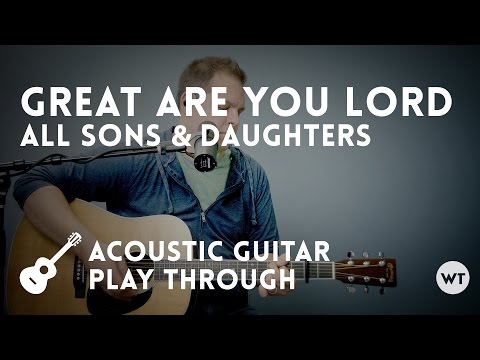 download lagu mp3 mp4 Great Are You Lord Chords All Sons And Daughters, download lagu Great Are You Lord Chords All Sons And Daughters gratis, unduh video klip Great Are You Lord Chords All Sons And Daughters