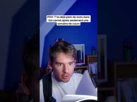 POV: T’as déjà plein de mots dans ton carnet après seulement une semaine de cours