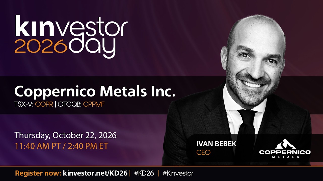 Coppernico Metals Presenting at the Kinvestor Day 2026 Virtual Investor Conference