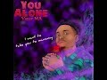 You Alone (Lyrics Video) You Alone (Lyrics Video)