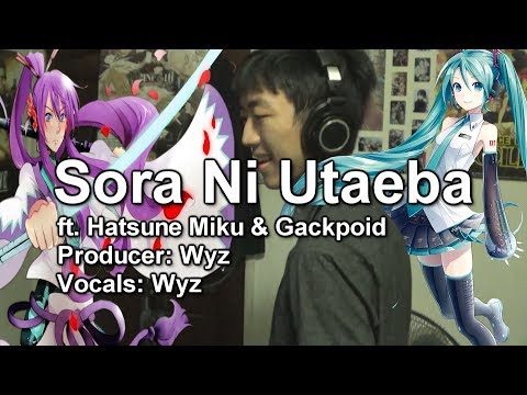 【Wyz ft. Hatsune Miku & Gackpoid】 (Boku No Hero Academia Season 2 OP2 Cover)『Sora Ni Utaeba／空に歌えば』