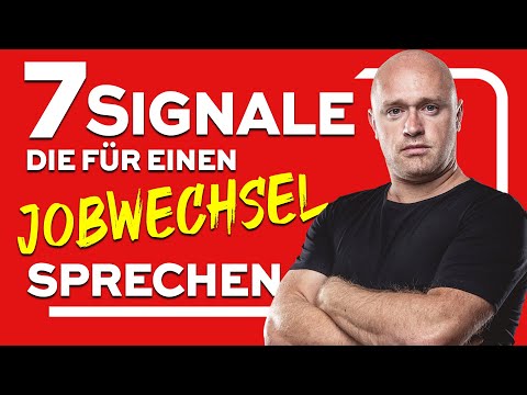 JOB WECHSELN? Achte auf diese 7 DRAMATISCHEN SIGNALE!
