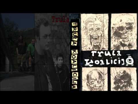 TRULA KOALICIJA - Kako je lepo