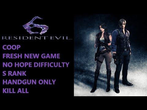 Resident Evil 6 Leon Campaign Coop (No Hope / S Rank / Handgun Only / Kill All)
