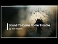 Bound To Come Some Trouble Rich Mullins with Lyrics