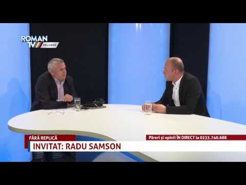 Fără replică - 08.05.2017 - invitat: Radu Samson