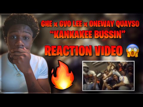 GHE x GVO LEE x ONEWAY QUAYSO - “KANKAKEE BUSSIN” (REACTION) ‼️
