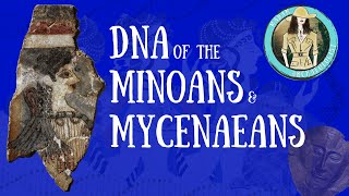 DNA of the Minoans & Myceneans