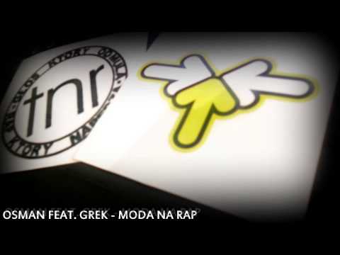 OSMAN FEAT. GREK - MODA NA RAP