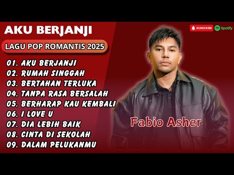 Fabio Asher - AKU BERJANJI - RUMAH SINGGAH - BERTAHAN TERLUKA || LAGU POP TERPOPULER 2025