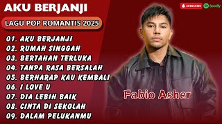 Download lagu Fabio Asher - AKU BERJANJI - RUMAH SINGGAH - BERTAHAN TERLUKA || LAGU POP TERPOPULER 2025 mp3 Download lagu Fabio Asher - AKU BERJANJI - RUMAH SINGGAH - BERTAHAN TERLUKA || LAGU POP TERPOPULER 2025 mp3