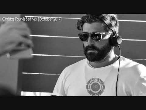 Christos Fourkis Set Mix [October 2017]