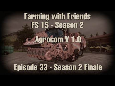 Farming with Friends on FS 15 - Season 2 - Episode 33