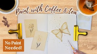 Paint with Coffee & Tea?! Easy DIY Watercolor Techniques for Beginners