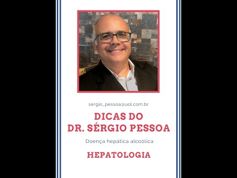 Hepatite alcoólica - Dicas do Dr. Sérgio Pessoa: Hepatologia