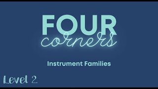 Four Corners Game: Instrument Families: Level 2--Instruments of the Orchestra