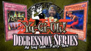 Yugioh: Degression Series - At Long Last...Fairy Box (A Yugioh Progression Series)