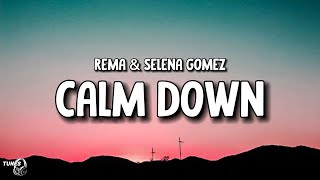 Calm Down [ Lyrics ] - Rema & Selena Gomez