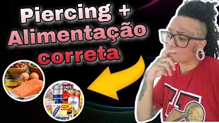 O que pode  comer depois de colocar piercing 