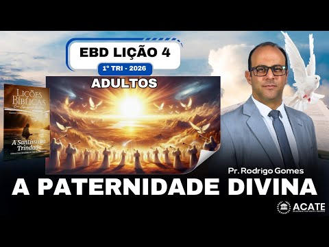 EBD Lição 4 (Adultos) - A Paternidade Divina - 1º Tri 2026