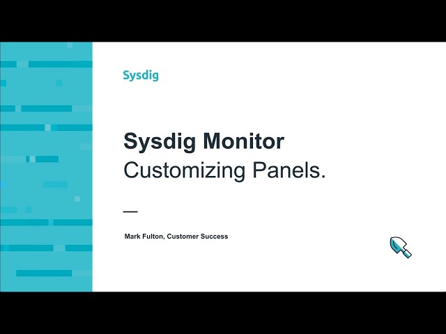 Sysdig Monitor 101 - パネルのカスタマイズ