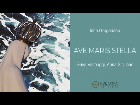 Guya Valmaggi Ft. Anna Siciliano - AVE MARIS STELLA
