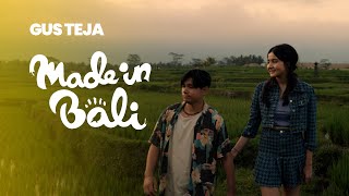 Download lagu GUS TEJA - MADE IN BALI ( OST MADE IN BALI ) mp3