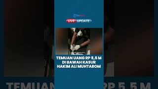 Detik-detik Penemuan Uang Rp 5,5 Miliar di Rumah Hakim Ali Muhtarom, Disimpan di Kolong Tempat Tidur