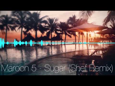 Maroon 5 - Sugar (Shef Remix)