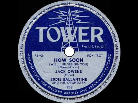 1947 HITS ARCHIVE: How Soon (Will I Be Seeing You) - Jack Owens